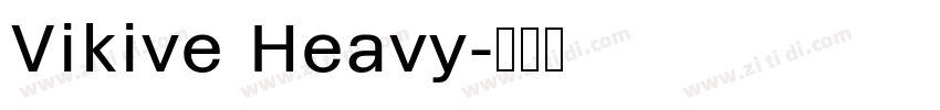 Vikive Heavy字体转换